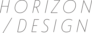 HORIZON / DESIGN